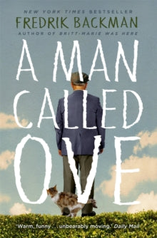 A Man Called Ove: The life-affirming bestseller that will brighten your day - Fredrik Backman (Paperback) 07-05-2015 