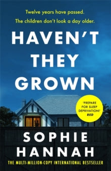 Haven't They Grown: The addictive and engrossing Richard & Judy Book Club pick - Sophie Hannah (Paperback) 10-12-2020 