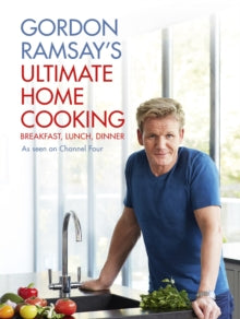 Gordon Ramsay's Ultimate Home Cooking - Gordon Ramsay (Hardback) 29-08-2013 