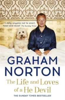 The Life and Loves of a He Devil: A Memoir - Graham Norton (Paperback) 30-07-2015 Winner of Irish Book Awards: The National Book Tokens Nonfiction Book of the Year 2014.