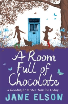 A Room Full of Chocolate - Jane Elson (Paperback) 06-02-2014 Commended for Carnegie Medal 2015 (UK). Short-listed for Northants Children's Choice Book Award 2015 (UK).
