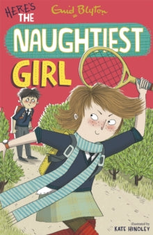 The Naughtiest Girl  The Naughtiest Girl: Here's The Naughtiest Girl: Book 4 - Enid Blyton (Paperback) 01-05-2014 