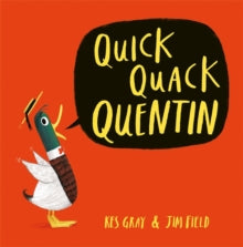 Quick Quack Quentin - Kes Gray; Jim Field (Paperback) 11-08-2016 