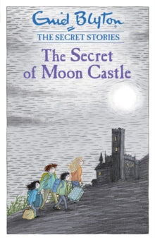 Secret Stories  The Secret of Moon Castle: Book 4 - Enid Blyton (Paperback) 14-01-2016 
