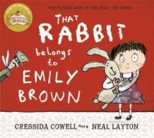 Emily Brown  That Rabbit Belongs To Emily Brown - Cressida Cowell; Neal Layton (Paperback) 05-03-2015 