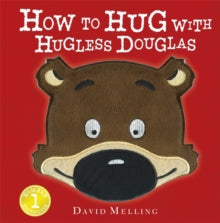 Hugless Douglas  How to Hug with Hugless Douglas: Touch-and-Feel Cover - David Melling (Hardback) 16-10-2015 