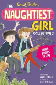 The Naughtiest Girl Gift Books and Collections  The Naughtiest Girl Collection 3: Books 8-10 - Enid Blyton; Anne Digby (Paperback) 02-06-2016 