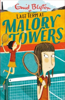 Malory Towers  Malory Towers: Last Term: Book 6 - Enid Blyton (Paperback) 07-04-2016 