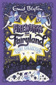 Bumper Short Story Collections  Fireworks in Fairyland Story Collection - Enid Blyton (Paperback) 14-07-2016 