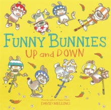 Funny Bunnies  Funny Bunnies: Up and Down - David Melling (Paperback) 08-03-2018 