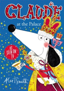 Claude  Claude at the Palace - Alex T. Smith (Paperback) 10-06-2021 
