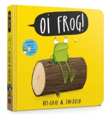 Oi Frog and Friends  Oi Frog! Board Book - Kes Gray; Jim Field (Board book) 14-07-2016 Winner of Teach Primary New Fiction Award 2015 (UK). Short-listed for The Sheffield Children's Book Awards 2015 (UK) and Portsmouth Book Award 2016 (UK).