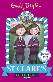 St Clare's Collections and Gift books  St Clare's Collection 1: Books 1-3 - Enid Blyton (Paperback) 06-10-2016 