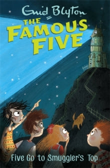 Famous Five  Famous Five: Five Go To Smuggler's Top: Book 4 - Enid Blyton (Paperback) 04-05-2017 