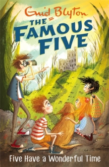 Famous Five  Famous Five: Five Have A Wonderful Time: Book 11 - Enid Blyton (Paperback) 04-05-2017 