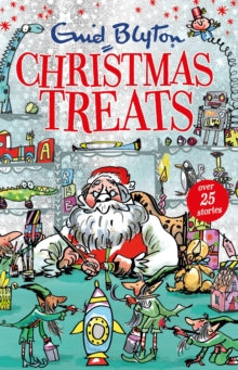 Bumper Short Story Collections  Christmas Treats: Contains 29 classic Blyton tales - Enid Blyton (Paperback) 05-10-2017 