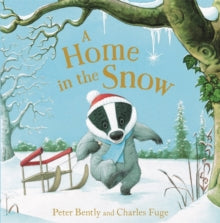 A Home in the Snow - Peter Bently; Charles Fuge (Paperback) 03-10-2019 