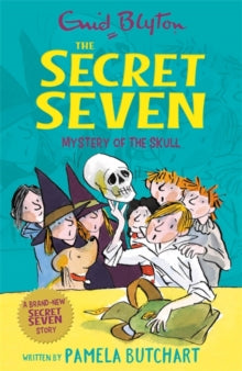 Secret Seven  Secret Seven: Mystery of the Skull - Pamela Butchart; Enid Blyton; Tony Ross (Paperback) 12-07-2018 