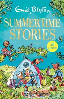 Bumper Short Story Collections  Summertime Stories: Contains 30 classic tales - Enid Blyton (Paperback) 14-06-2018 