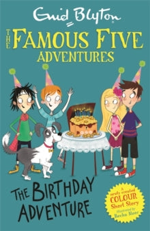 Famous Five: Short Stories  Famous Five Colour Short Stories: The Birthday Adventure - Enid Blyton; Becka Moor (Paperback) 05-09-2019 
