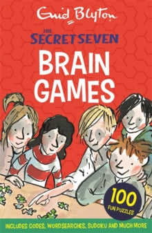 Secret Seven  Secret Seven: Secret Seven Brain Games: 100 fun puzzles to challenge you - Enid Blyton (Paperback) 12-07-2018 