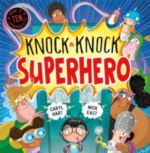 Knock Knock  Knock Knock Superhero - Caryl Hart; Nick East (Paperback) 14-05-2020 