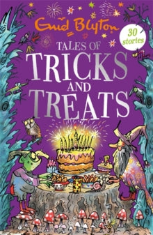 Bumper Short Story Collections  Tales of Tricks and Treats: Contains 30 classic tales - Enid Blyton (Paperback) 05-09-2019 
