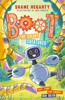 BOOT  BOOT: The Creaky Creatures: Book 3 - Shane Hegarty; Ben Mantle (Paperback) 04-02-2021 