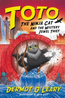 Toto  Toto the Ninja Cat and the Mystery Jewel Thief: Book 4 - Dermot O'Leary; Nick East (Paperback) 17-03-2021 