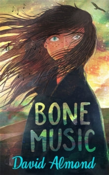 Bone Music - David Almond (Hardback) 01-04-2021 