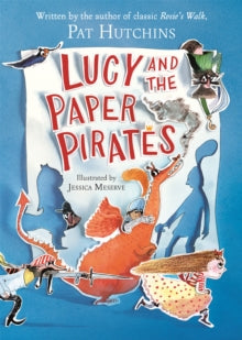 Lucy and the Paper Pirates - Pat Hutchins; Jessica Meserve (Paperback) 26-05-2022 