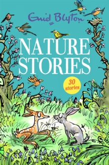 Bumper Short Story Collections  Nature Stories: Contains 30 classic tales - Enid Blyton (Paperback) 05-03-2020 
