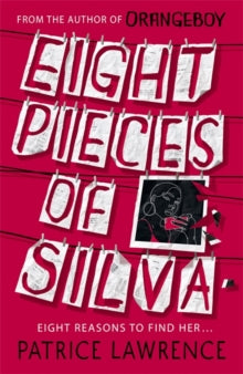 Eight Pieces of Silva: an addictive mystery that refuses to let you go ... - Patrice Lawrence (Paperback) 06-08-2020 