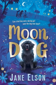 Moon Dog: A heart-warming animal tale of bravery and friendship - Jane Elson (Paperback) 20-08-2020 