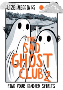 The Sad Ghost Club  The Sad Ghost Club Volume Two - Lize Meddings (Paperback) 06-01-2022 