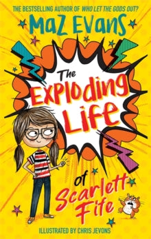 The Exploding Life of Scarlett Fife  The Exploding Life of Scarlett Fife: Book 1 - Maz Evans (Paperback) 13-05-2021 