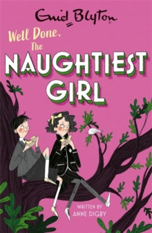 The Naughtiest Girl  The Naughtiest Girl: Well Done, The Naughtiest Girl: Book 8 - Anne Digby (Paperback) 11-11-2021 