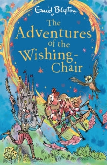 The Wishing-Chair  The Adventures of the Wishing-Chair: Book 1 - Enid Blyton (Paperback) 03-09-2020 