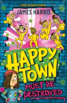 Happytown Must Be Destroyed - James Harris (Paperback) 14-04-2022 