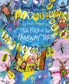 The Magic Faraway Tree  The Magic Faraway Tree: The Folk of the Faraway Tree Deluxe Edition: Book 3 - Enid Blyton; Mark Beech (Hardback) 21-03-2021 