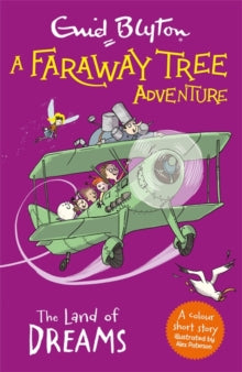 A Faraway Tree Adventure  A Faraway Tree Adventure: The Land of Dreams: Colour Short Stories - Enid Blyton (Paperback) 01-04-2021 