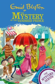 The Mystery Series  The Mystery Series: The Mystery of the Vanished Prince: Book 9 - Enid Blyton (Paperback) 11-03-2021 