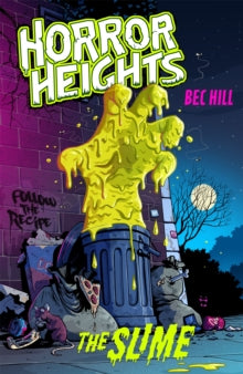 Horror Heights  Horror Heights: The Slime: Book 1 - Bec Hill (Paperback) 30-09-2021 