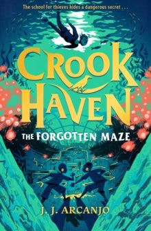 Crookhaven  Crookhaven: The Forgotten Maze: Book 2 - J.J. Arcanjo (Paperback) 17-08-2023 