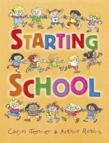 Starting School - Caryn Jenner; Arthur Robins (Paperback) 12-04-2012 
