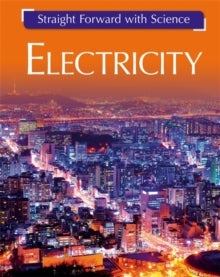 Straight Forward with Science  Straight Forward with Science: Electricity - Peter Riley (Paperback) 11-10-2018 