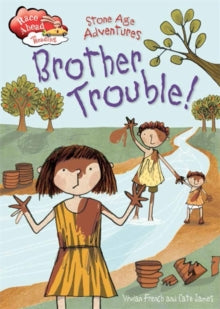 Race Ahead with Reading  Race Ahead With Reading: Stone Age Adventures: Brother Trouble - Vivian French; Cate James (Hardback) 10-09-2015 