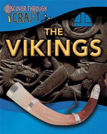 Discover Through Craft  Discover Through Craft: The Vikings - Anita Ganeri (Paperback) 08-11-2018 