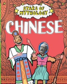 Stars of Mythology: Chinese - Nancy Dickmann (Paperback) 26-03-2020 
