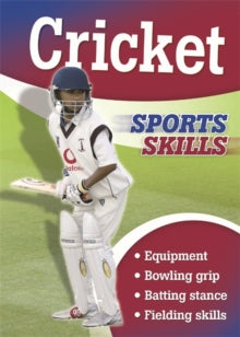 Sports Skills  Sports Skills: Cricket - Chris Oxlade (Paperback) 23-02-2017 